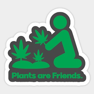 Plants Are Friends Legalise Marijuana Sticker